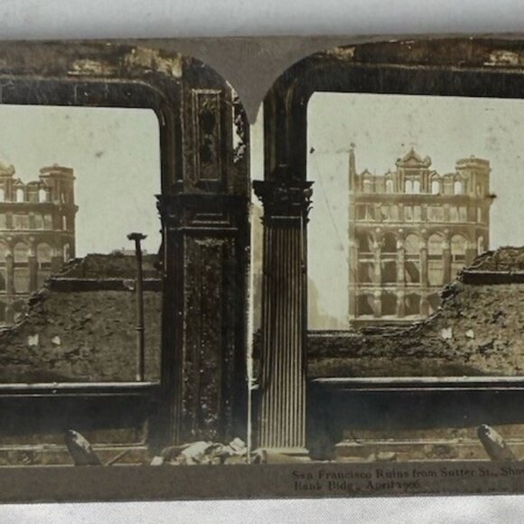 Stereoview San Francisco Earthquake Ruins Sutter St First National Bank 1906 - Picture 1 of 3